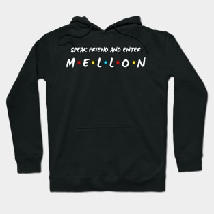 Mellon - Speak Friend and Enter - Black - Funny Hoodie